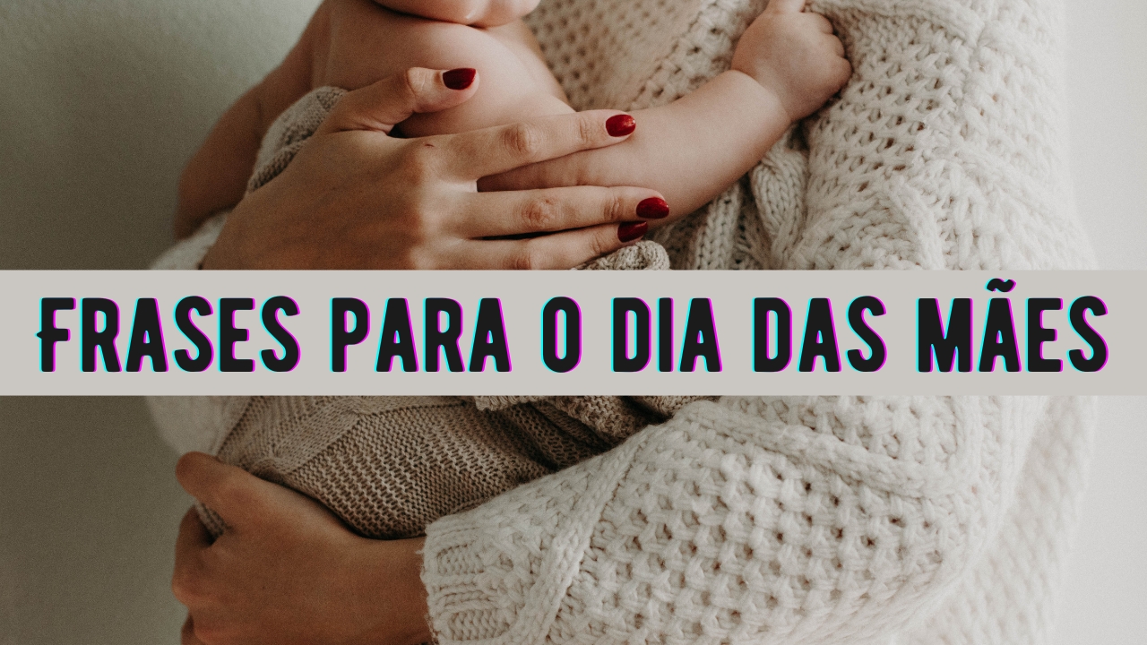 Frases para o dia das mães