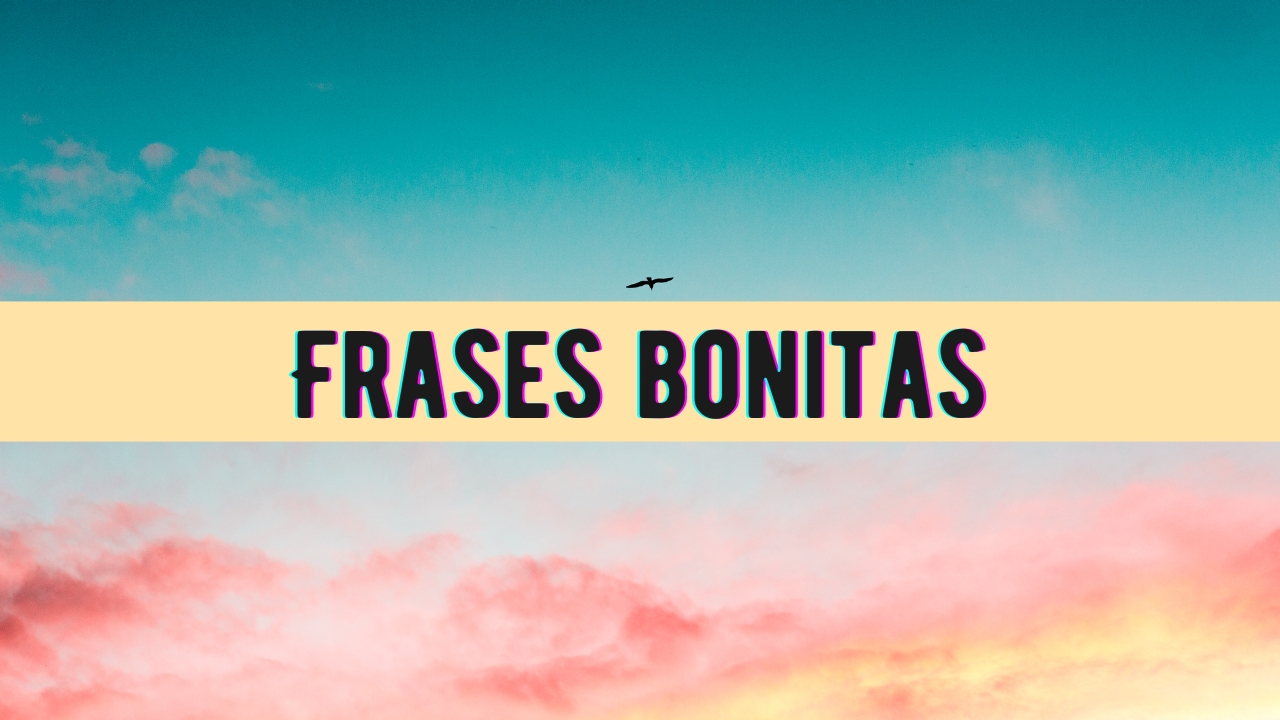 Frases Bonitas