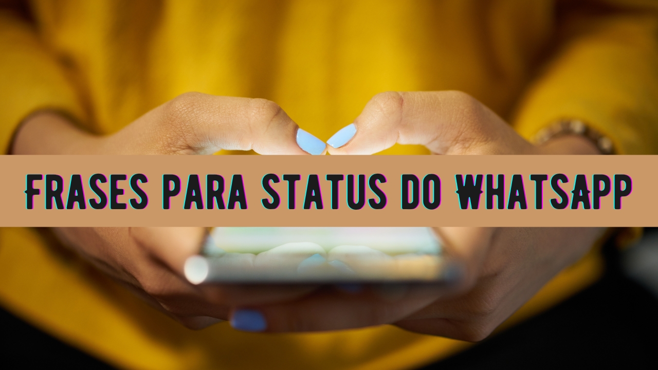 Frases para status do WhatsApp